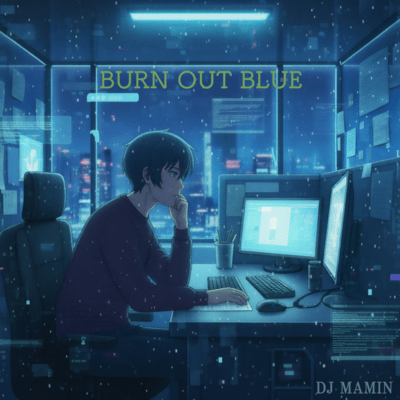 BURN OUT BLUE